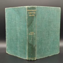 Load image into Gallery viewer, Barrett - Personality Survives Death (1937)