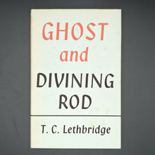 Load image into Gallery viewer, Lethbridge - Ghost and Divining Rod (1963)
