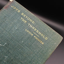 Load image into Gallery viewer, Figuier - Joys Beyond the Threshold (1893)