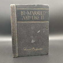 Load image into Gallery viewer, Macfadden - Be Married and Like It (1937)