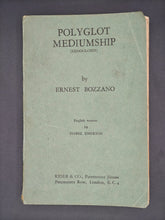 Load image into Gallery viewer, Bozzano & Emerson - Polyglot Mediumship (1932)