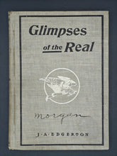 Load image into Gallery viewer, Edgerton - Glimpses of the Real (1903)