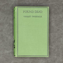 Load image into Gallery viewer, Tweedale - Found Dead and Other True Ghost Stories (1928)