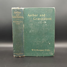 Load image into Gallery viewer, Hooper - Aether and Gravitation (1903)