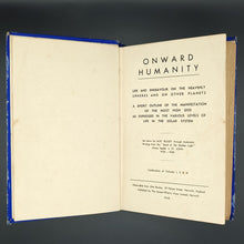 Load image into Gallery viewer, Bussey - Onward Humanity : Life and Endevour on the Heavenly Spheres and Other Planets (1948)