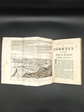 Load image into Gallery viewer, Bringing the Middle East to England, Owned by J. Meredith Read : Maundrell - A Journey from Aleppo to Jerusalem (1721)