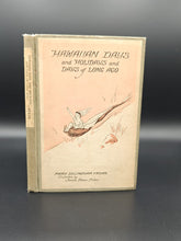 Load image into Gallery viewer, "You'll like to see old Waikiki" : Frear- Hawaiian Days and Holidays and Days of Long Ago (1927)