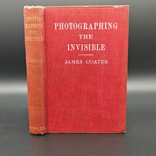 Load image into Gallery viewer, Coates - Photographing the Invisible (1911)
