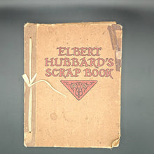 Load image into Gallery viewer, Elbert Hubbard's Scrapbook (1923)
