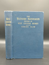 Load image into Gallery viewer, Slow - The Wiltshire Moonraker's Edition of West Countrie Rhymes (1903)
