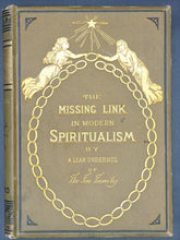 Load image into Gallery viewer, Underhill - The Missing Link in Modern Spiritualism (1885)
