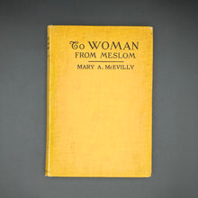 Load image into Gallery viewer, McEvilly - To Woman from Meslom (1920)
