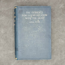Load image into Gallery viewer, Hude - Evidence for the Communication with the Dead (1913)
