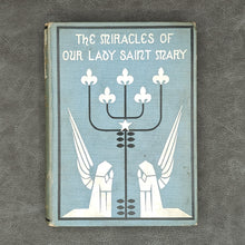 Load image into Gallery viewer, Underhill - The Miracles of Our Lady Saint Mary (1906)
