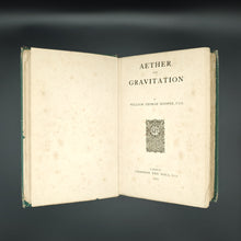 Load image into Gallery viewer, Hooper - Aether and Gravitation (1903)
