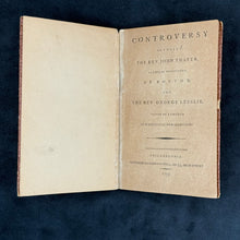 Load image into Gallery viewer, Thayer - Controversy between the Rev. John Thayer, Catholic missionary, of Boston, and the Rev. George Lesslie (1795)
