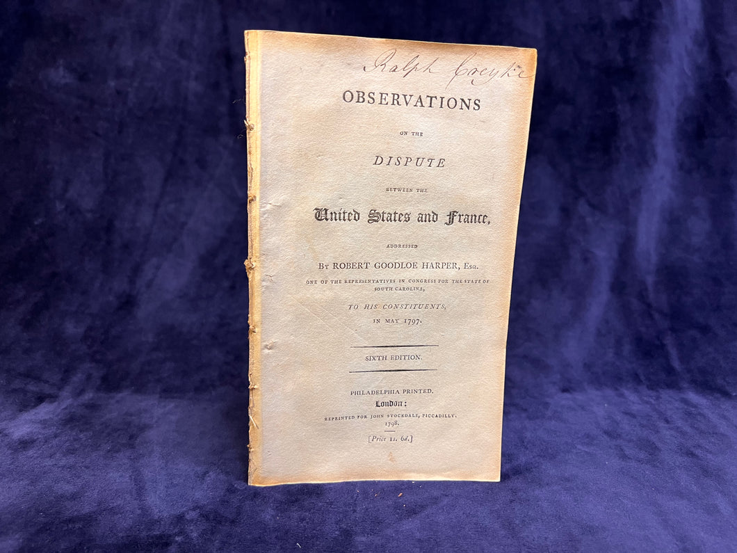 Early American Political Thoughts: Robert Goodloe Harper - Observations on the Dispute between the United States & France (1798)