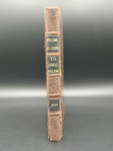 Load image into Gallery viewer, Bringing the Middle East to England, Owned by J. Meredith Read : Maundrell - A Journey from Aleppo to Jerusalem (1721)
